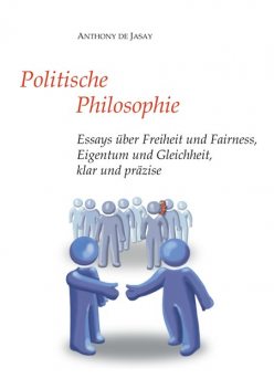 Politische Philosophie, Anthony de Jasay