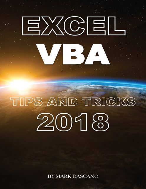 Excel Vba: Tips and Tricks 2018, Mark Dascano