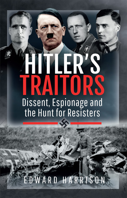 Hitler's Traitors, Edward Harrison