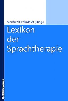 Lexikon der Sprachtherapie, Manfred Grohnfeldt