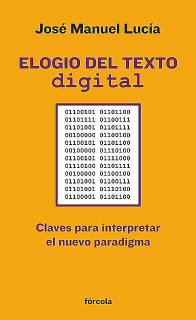 Elogio del texto digital, José Manuel Lucía Megías