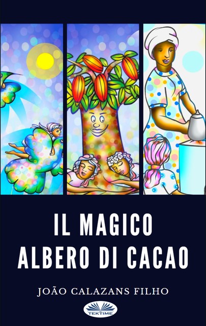 Il Magico Albero Di Cacao, Joao Calazans Filho