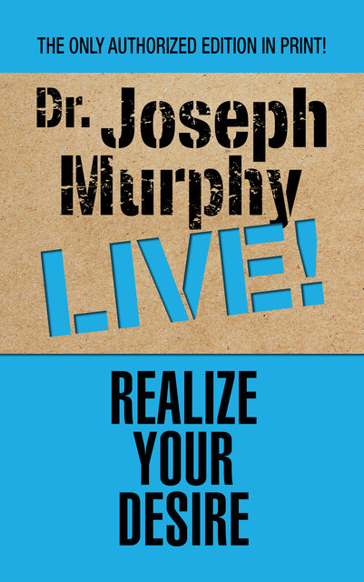 Realize Your Desire, Joseph Murphy