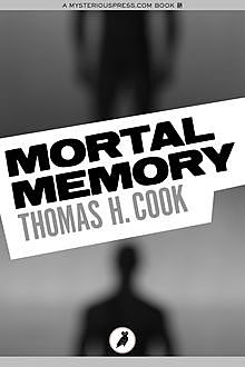 Mortal Memory, Thomas Cook