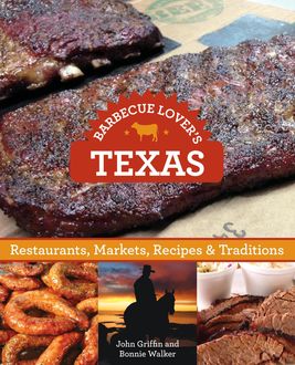 Barbecue Lover's Texas, Bonnie Walker, John Griffin