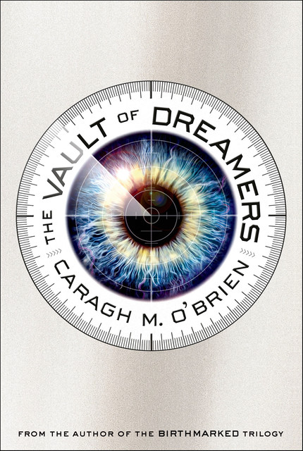 The Vault of Dreamers, Caragh M.O'Brien