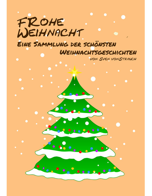 Frohe Weihnacht, Sven von Strauch