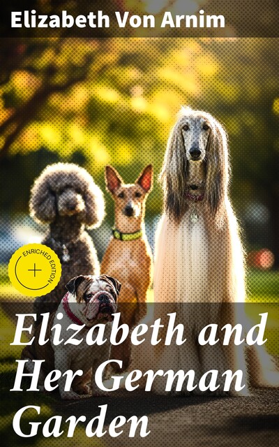 Elizabeth and Her German Garden, Elizabeth von Arnim