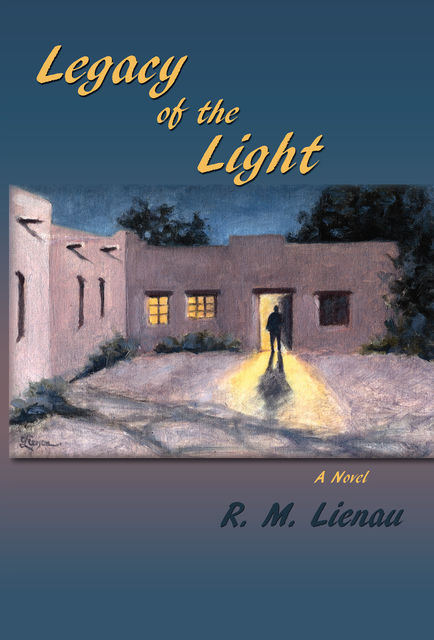 Legacy of the Light, R.M.Lienau