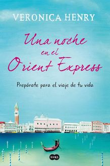 Una Noche En El Orient Express, Veronica Henry