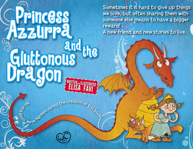 Princess Azzurra and the Gluttonous Dragon (illustrated children book for ages 2–6), Elisa Favi