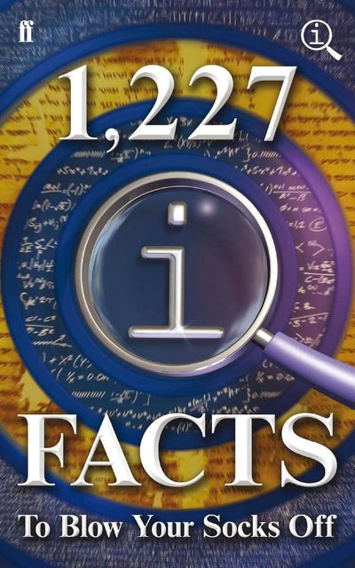 1,227 QI Facts to Blow Your Socks Off, John Lloyd, James Harkin, John Mitchinson