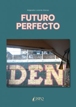 Futuro perfecto, Alejandro Lorente