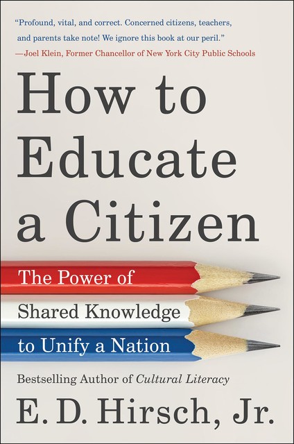 How to Educate a Citizen, E.D. Hirsch