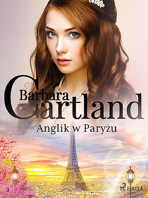 Anglik w Paryżu – Ponadczasowe historie miłosne Barbary Cartland, Barbara Cartland
