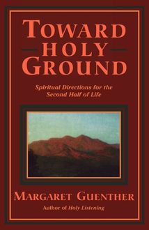 Toward Holy Ground, Margaret Guenther