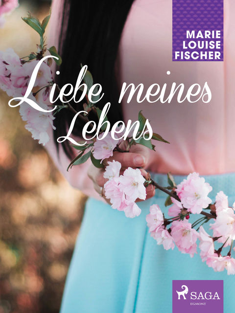 Liebe meines Lebens, Marie Louise Fischer