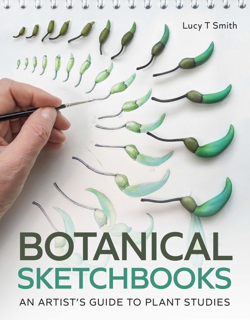 Botanical Sketchbooks, Lucy Smith