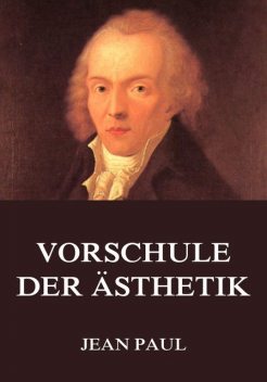 Vorschule der Ästhetik, Jean Paul