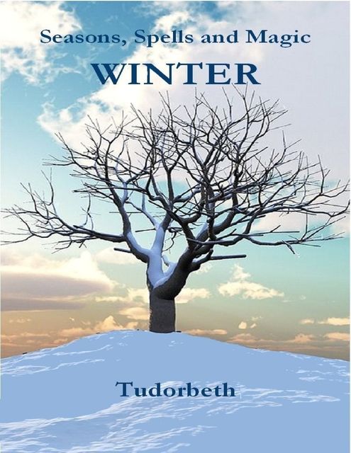 Seasons, Spells and Magic: Winter, Tudorbeth