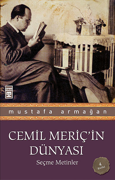 Cemil Meriç’in Dünyası, Mustafa Armağan
