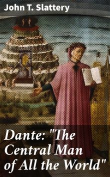 Dante: “The Central Man of All the World”, John T.Slattery