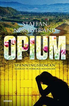 Opium, Staffan Nordstrand