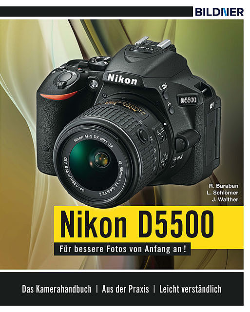 Nikon D5500, Richard Baraban, Lothar Schlömer