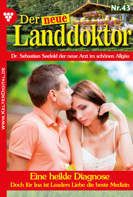 Der neue Landdoktor 43 – Arztroman, Tessa Hofreiter