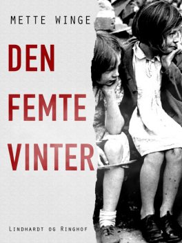 Den femte vinter, Mette Winge