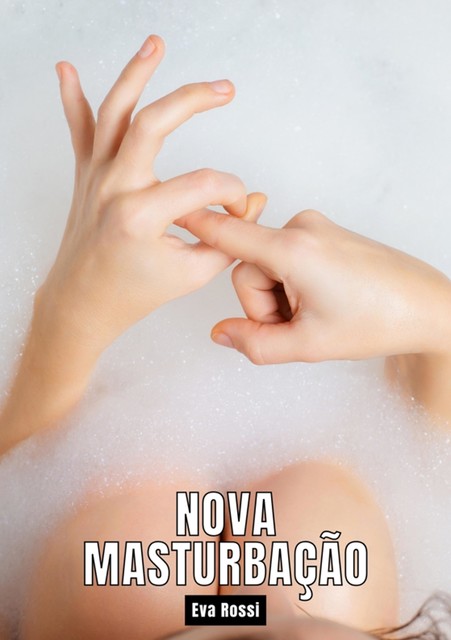 Nova Masturbação, Eva Rossi