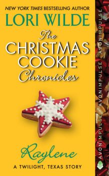 The Christmas Cookie Chronicles: Raylene, Lori Wilde