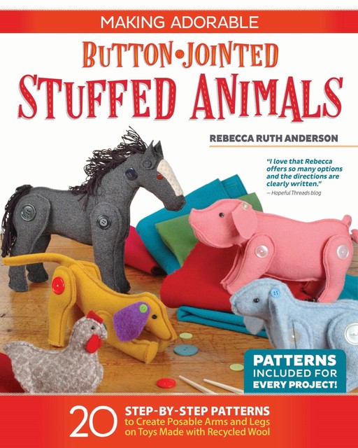 Making Adorable Button-Jointed Stuffed Animals, Rebecca Ruth Anderson