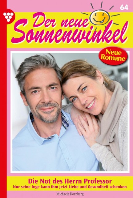 Der neue Sonnenwinkel 64 – Familienroman, Michaela Dornberg