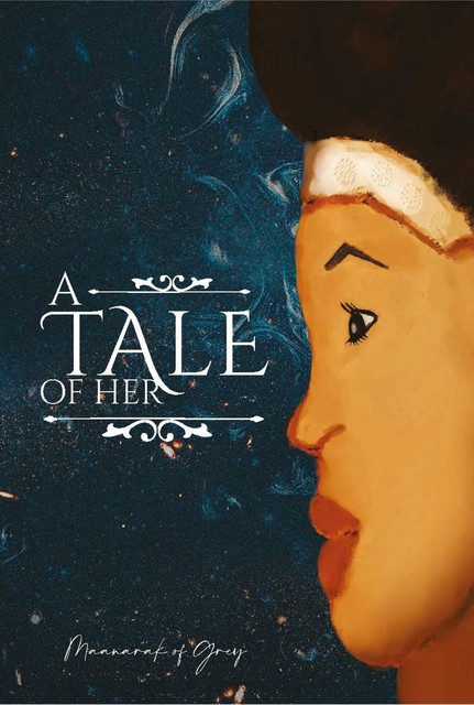 A tale of her, Maanarak of Grey