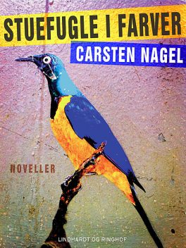 Stuefugle i farver, Carsten Nagel