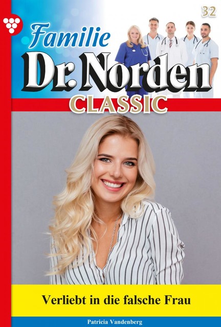 Familie Dr. Norden Classic 32 – Arztroman, Patricia Vandenberg