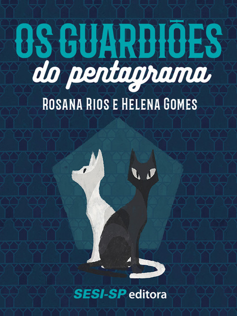Os guardiões do pentagrama, Helena Gomes, Rosana Rios