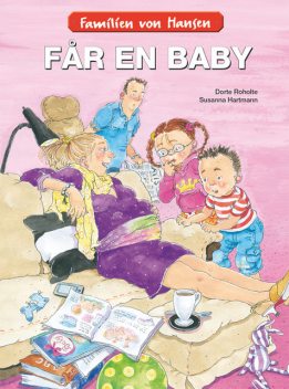Familien von Hansen får en baby, Dorte Roholte