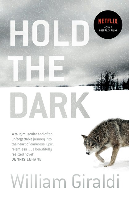 Hold the Dark, William Giraldi