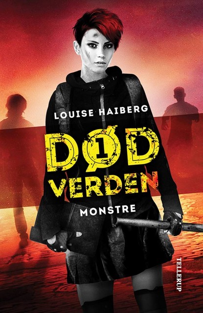 Død verden #1: Monstre, Louise Haiberg