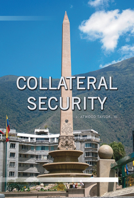 Collateral Security, III, J. Atwood Taylor