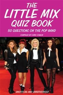 Little Mix Quiz Book, Chris Cowlin