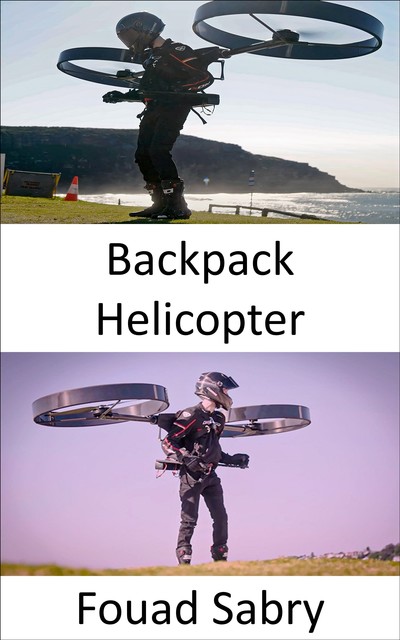 Backpack Helicopter, Fouad Sabry