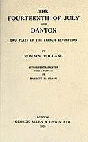 The Fourteenth of July and Danton Two Plays of the French Revolution, Romain Rolland