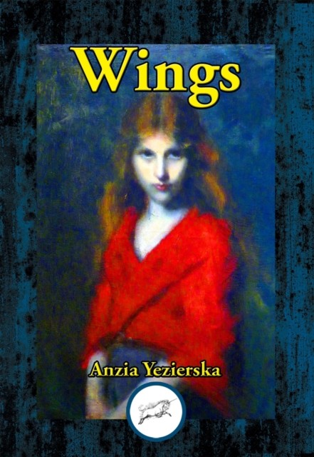 Wings, Anzia Yezierska