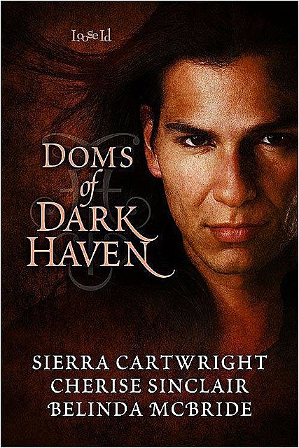 Doms of Dark Haven, Sierra, Cartwright, Cherise, Sinclair, Belinda, McBride