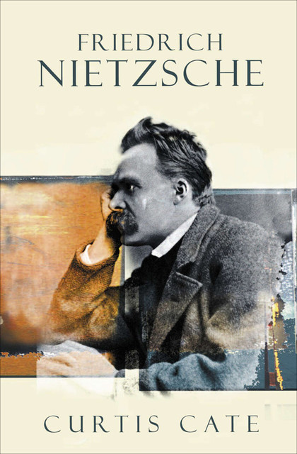 Friedrich Nietzsche, Curtis Cate