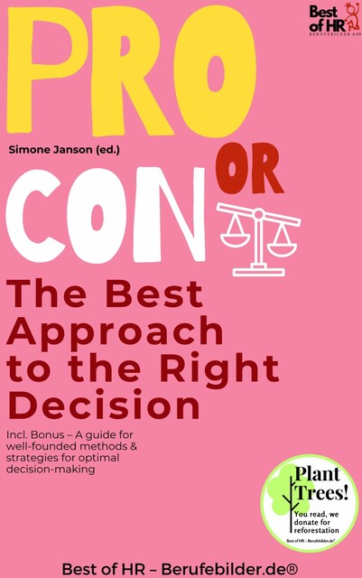 Pro Or Con – The Best Approach to the Right Decision, Simone Janson