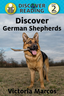 Discover German Shepherds: Level 2 Reader, Victoria Marcos